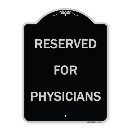 Reserved For Physicians Heavy-Gauge Aluminum Architectural Sign